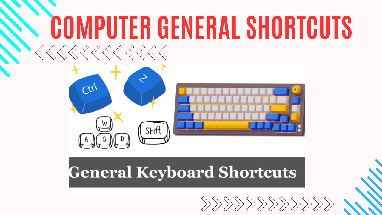 COMPUTER GENERAL  SHORTCUTS