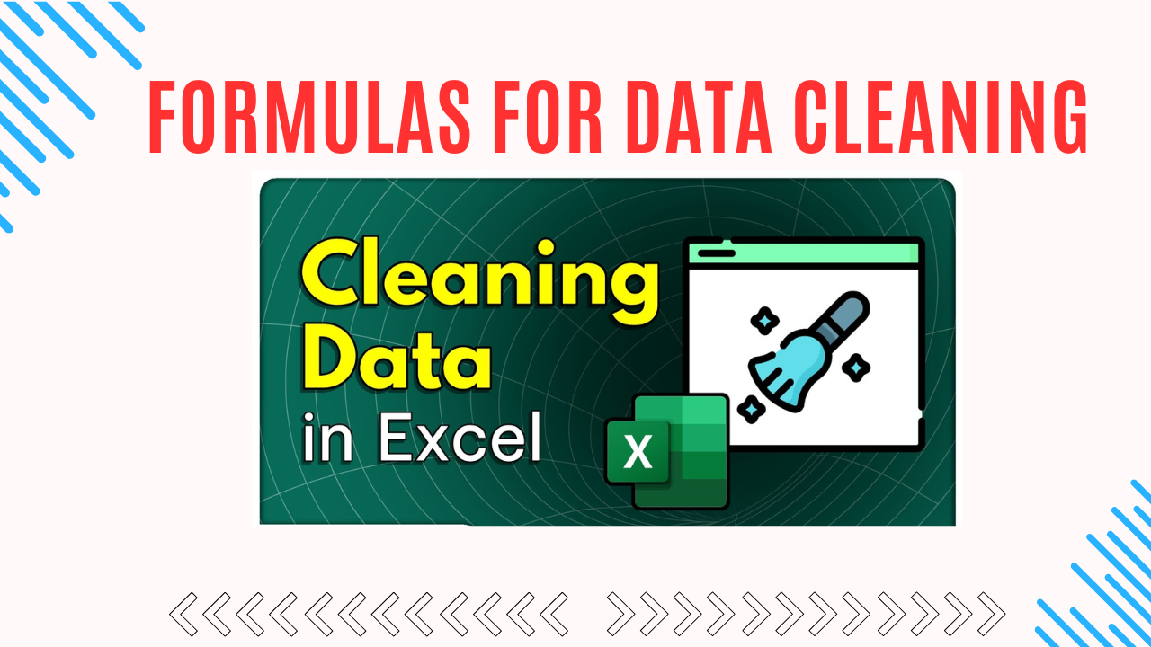 TOP 10 MICROSOFT EXCEL FORMULAS FOR DATA CLEANING
