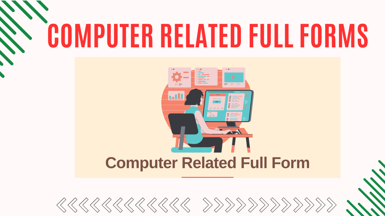 COMPUTER RELATED  FULL FORMS