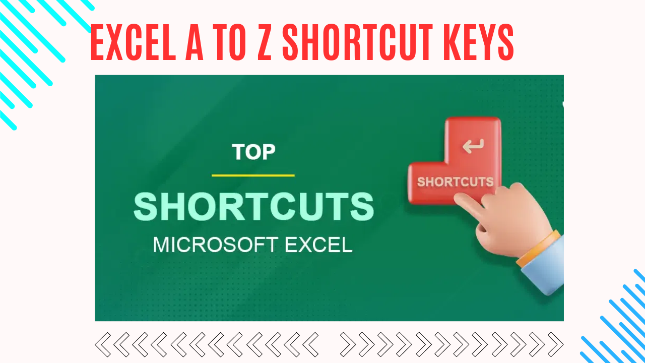 EXCEL a to z SHORTCUT KEYS