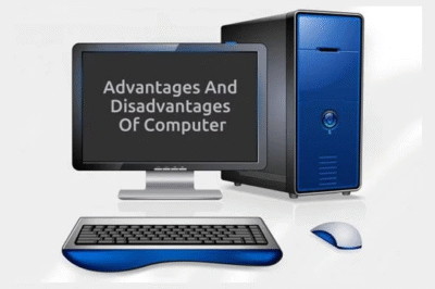 ADVANTAGE और DISADVANTAGE  OF COMPUTER