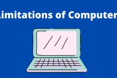 कंप्यूटर की सीमाए – LIMITATIONS OF COMPUTER