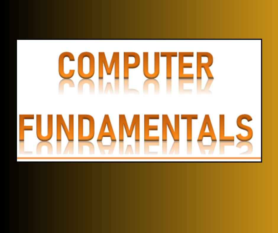 Computer Fundamentals: Computer Basic
