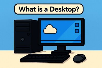 WHAT IS DESKTOP?